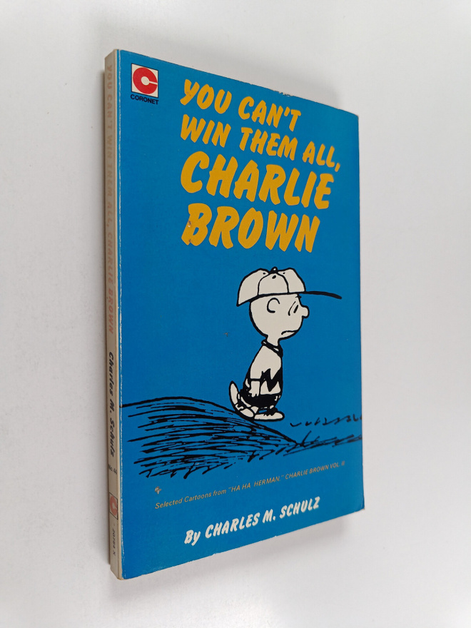 Charles M. Schulz : You Can't Win Them All, Charlie Brown