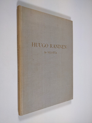 Huugo Raninen 50 vuotta 21.9.1949 : Kauppatieteellisen yh...