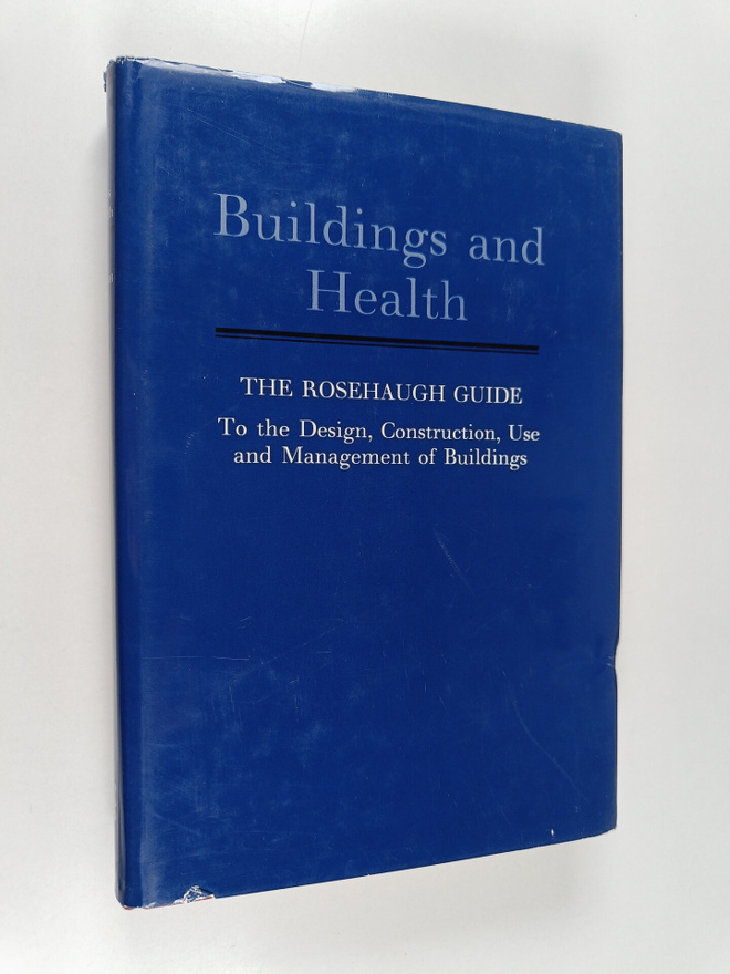 Buildings and health : the Rosehaugh guide to the design,...