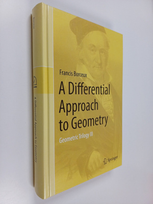 Francis Borceux : A differential approach to geometry : G...