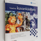 Katrin Eismann : Vaativa kuvankäsittely - pikkukuva 1