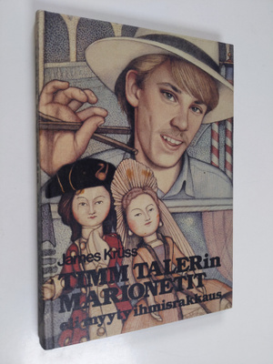 James Kruss : Timm Talerin marionetit eli Myyty ihmisrakk...