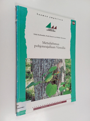 Erkki Kellomäki : Metsälehmus pohjoisrajallaan Virroilla