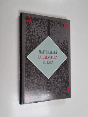 Matti Mäkelä : Lahjakkuuden jälkeen ja muita kirjoituksia