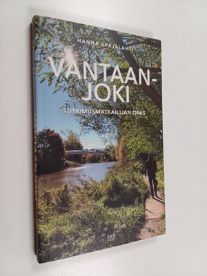 Hanna Apajalahti : Vantaanjoki : tutkimusmatkailijan opas...