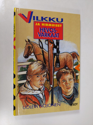 Uolevi Nojonen : Vilkku ja hirmuiset hevosvarkaat
