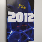 Diana Cooper : 2012 ja sen jälkeen - pikkukuva 1
