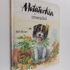 Ken Brown : Mutaturkin onnenpäivä - pikkukuva 1