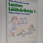 Nina Banerjee-Louhija : Lasten lääkärikirja 1 : Pikku-Vil... - pikkukuva 1