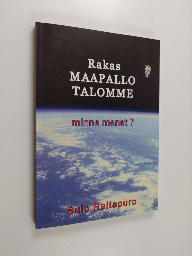 Sulo Raitapuro : Rakas maapallotalomme (signeerattu)