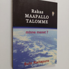 Sulo Raitapuro : Rakas maapallotalomme (signeerattu) - pikkukuva 1