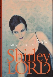 Shirley Lord - Menestyksen hinta
