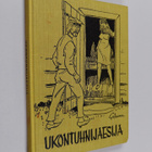 Ukontuhnijaesija : Valittuja juttuja Savon sanomista - pikkukuva 1