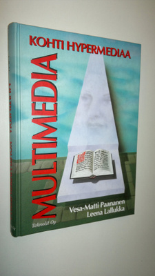 Vesa-Matti Paananen : Multimedia : kohti hypermediaa