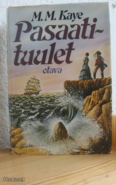 M. M. Kaye: Pasaatituulet, Otava 1982. 1p. 703 s. Sid.