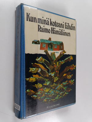 Raimo Hämäläinen : Kun minä kotoani lähdin