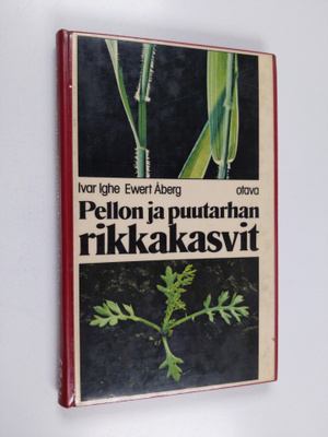 Ivar Ighe : Pellon ja puutarhan rikkakasvit