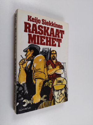 Keijo Siekkinen : Raskaat miehet