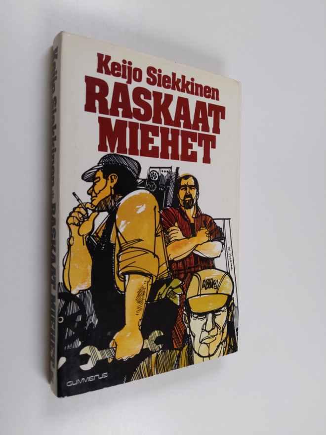 Keijo Siekkinen : Raskaat miehet