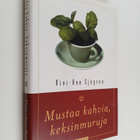 Vivi-Ann Sjögren : Mustaa kahvia, keksinmuruja - pikkukuva 1