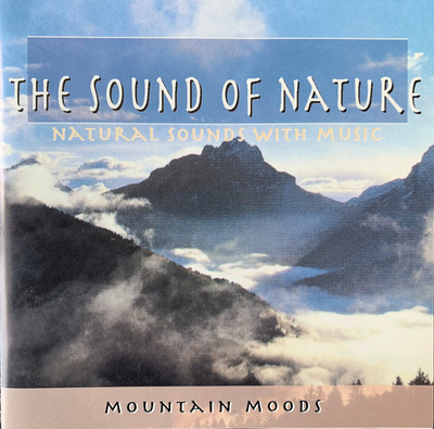 Unknown Artist • The Sound Of Nature • Mountain Moods CD