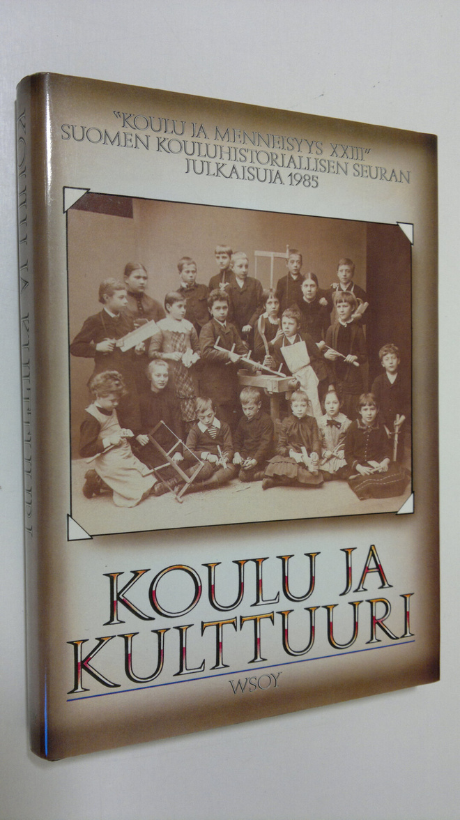 Suomen kouluhistoriallinen seura (julk.) : Koulu ja kultt...