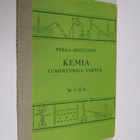 Pekka Heinänen : Kemia lukioluokkia varten - pikkukuva 1