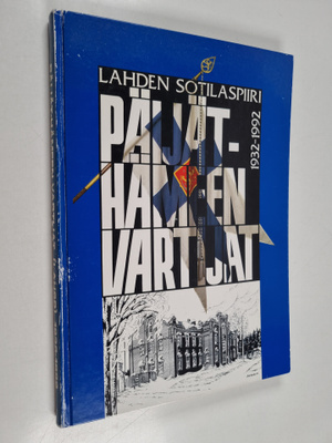 Päijät-Hämeen vartijat : Lahden sotilaspiiri 1932-1992