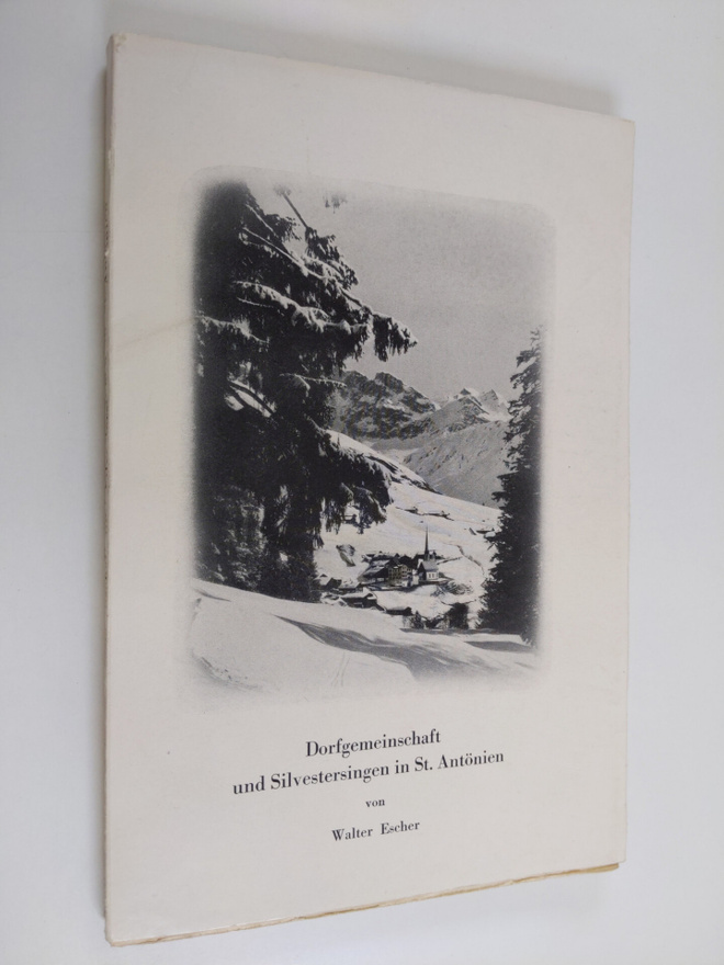 Walter Escher : Dorfgemeinschaft und Silvesteringen in St...