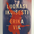 Erika Vik : Luonasi ikuisesti - pikkukuva 1