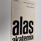 Tuure Junnila : Alas Akatemia : kulttuuripoliittinen ajan... - pikkukuva 1