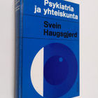 Svein Haugsgjerd : Psykiatria ja yhteiskunta - pikkukuva 1