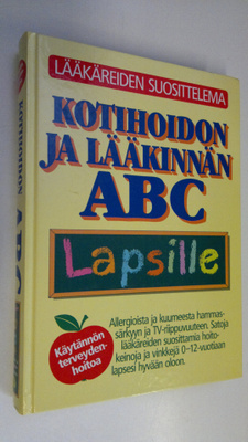 Kotihoidon ja lääkinnän ABC lapsille : allergioista ja am...