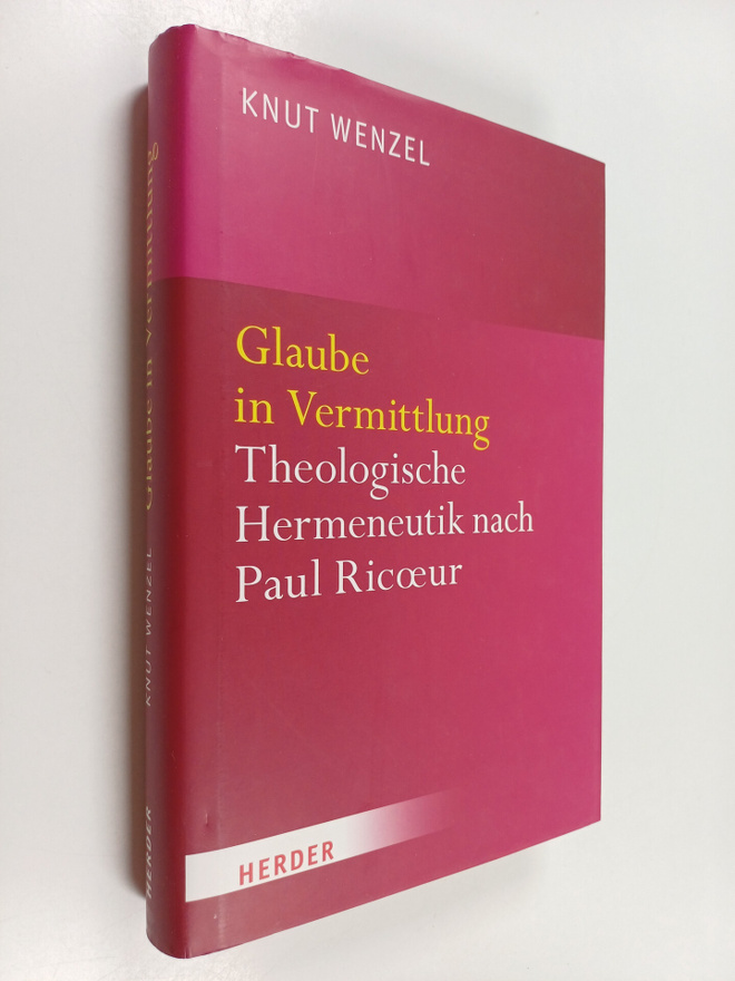 Knut Wenzel : Glaube in vermittlung : theologische hermen...