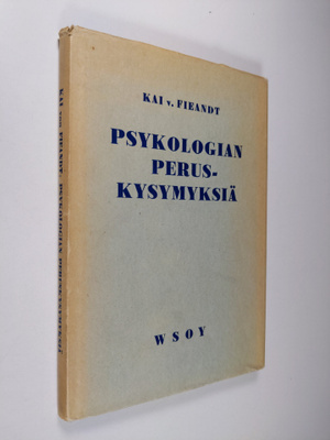 Kai von Fieandt : Psykologian peruskysymyksiä
