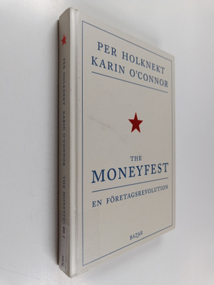 Per Holknekt : The moneyfest : en företagsrevolution