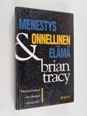 Brian Tracy : Menestys & onnellinen elämä