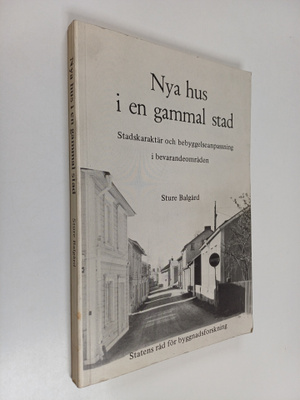 Sture Balgård : Nya hus i en gammal stad : stadskaraktär ...