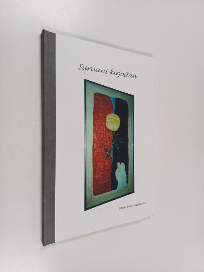 Sirpa Kaukomies : Suruani kirjoitan