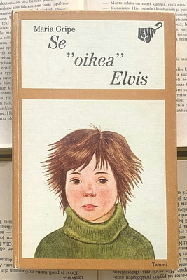 Maria Gripe - Se "oikea" Elvis (sid.)