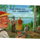 "°SULJE SILMÄSI, NIIN NÄET KAUEMMAKSI°"!" -KORTTI /Hörölä - pikkukuva 1