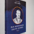 Matts Dumell : Kun Mannerheim valitsi Suomen - pikkukuva 1