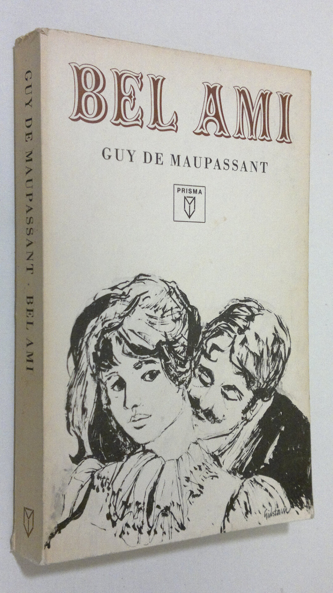 Guy de Maupassant : Bel Ami