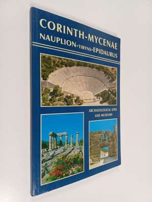 Kelly Petropoulou ym. : Ancient Corinth : Nauplion - Tiry...