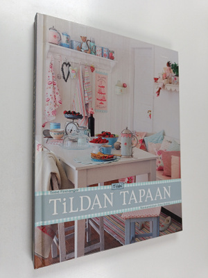 Tone Finnanger : Tildan tapaan : romanttinen ilme kotiisi...