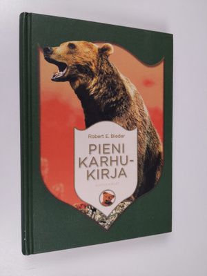 Robert E. Bieder : Pieni karhukirja