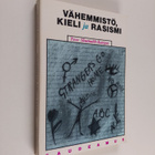 Tove Skutnabb-Kangas : Vähemmistö, kieli ja rasismi - pikkukuva 1