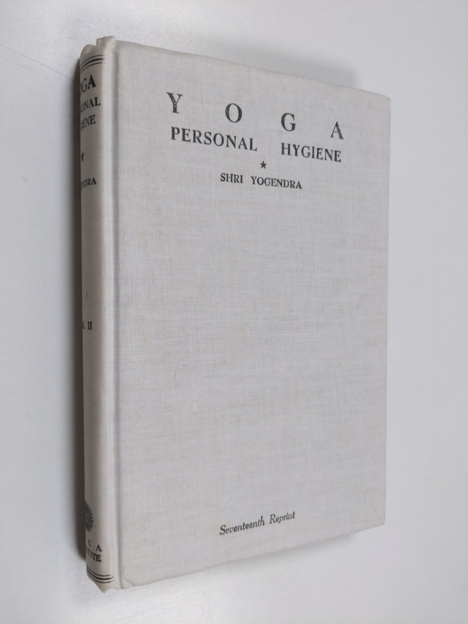 Shri Yogendra : Yoga : personal hygiene vol 2