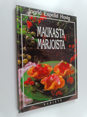 Ingrid Espelid Hovig : Maukasta marjoista