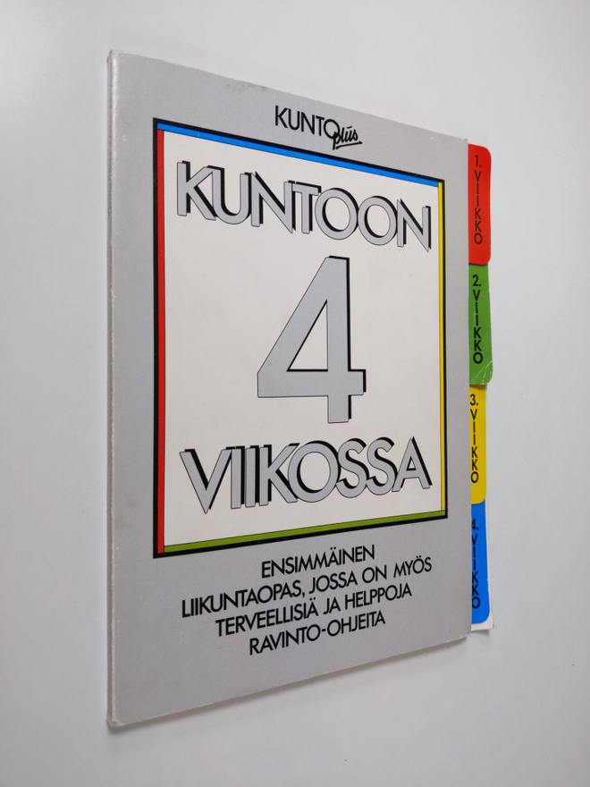 Pia Laukkonen : Kuntoon 4 viikossa : ensimmäinen kuntoilu...